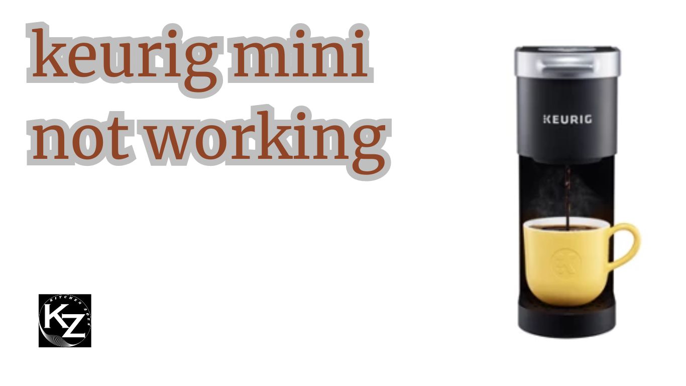 Common Issues with Keurig Mini and How to Solve Them Kitchen Zoes