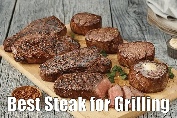 best steak for grilling