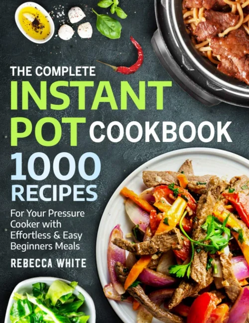 The Complete Instant Pot Cookb