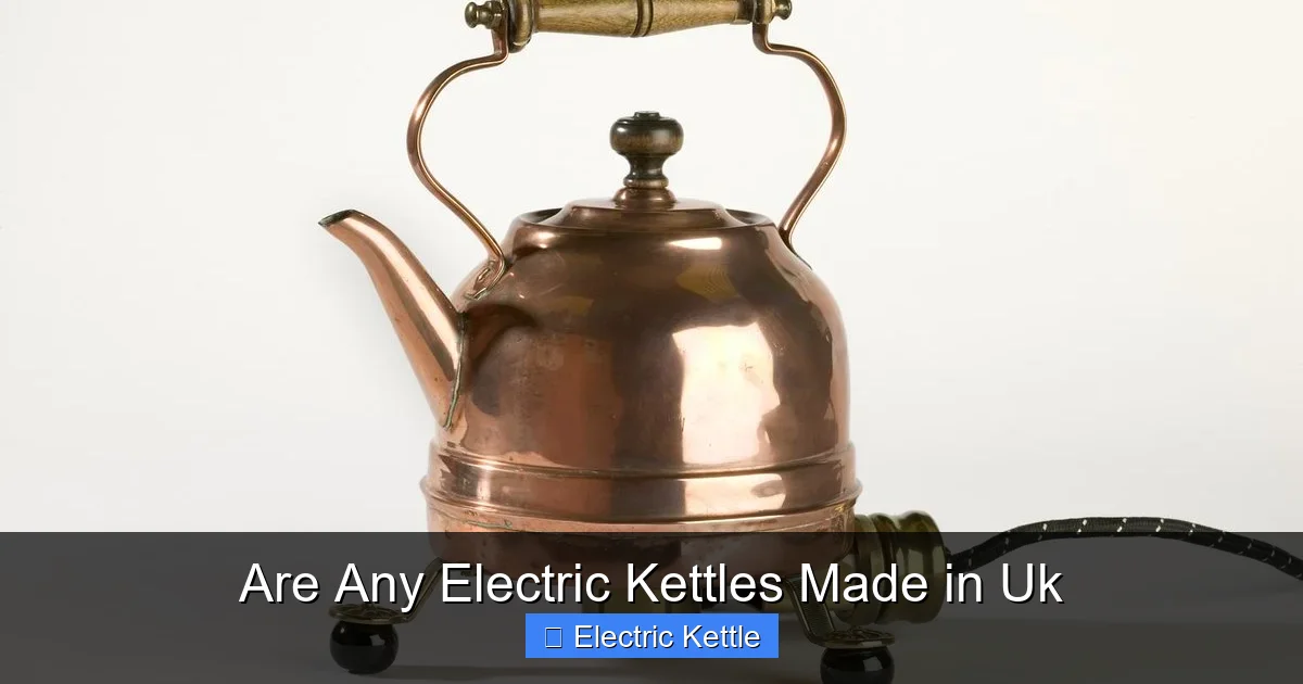Are Any Electric Kettles Made in Uk