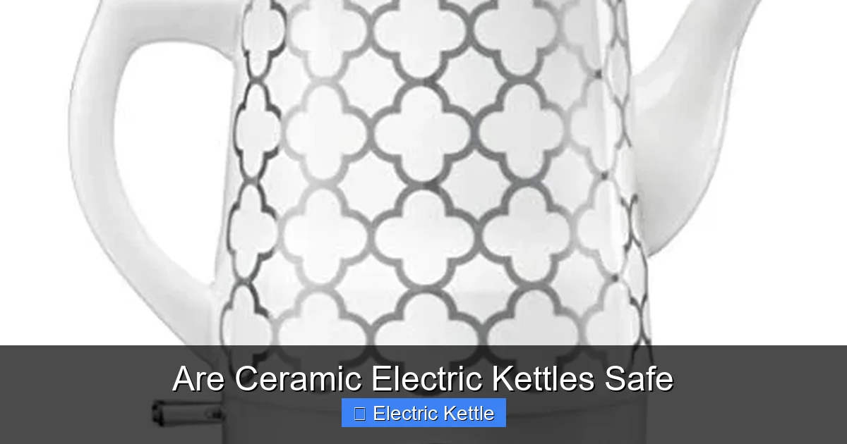 Are Ceramic Electric Kettles Safe
