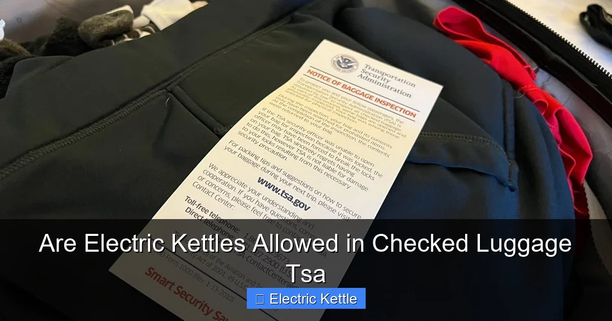 Are Electric Kettles Allowed in Checked Luggage Tsa