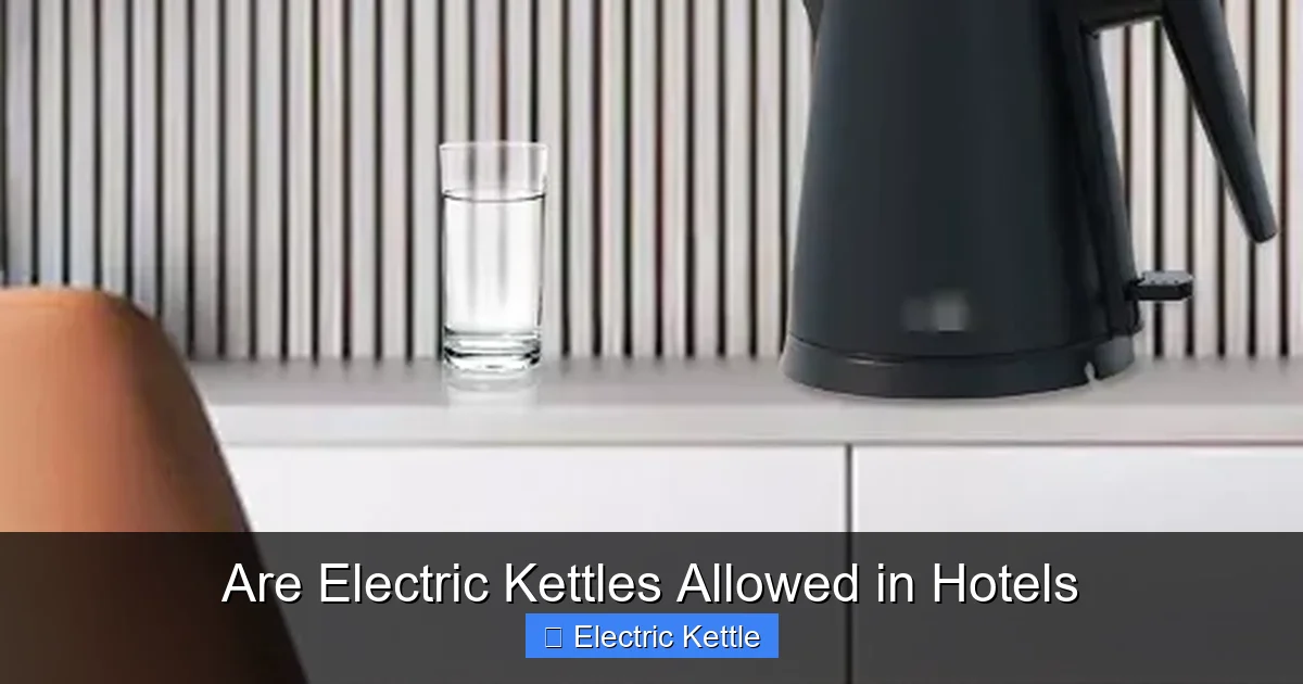 Are Electric Kettles Allowed in Hotels