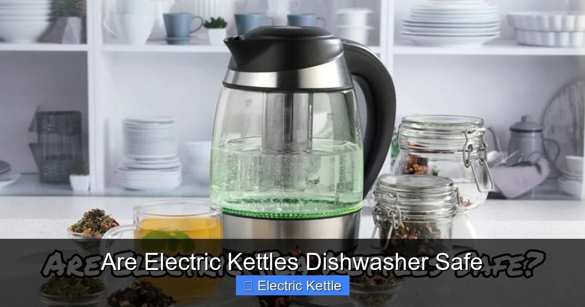 Are Electric Kettles Dishwasher Safe