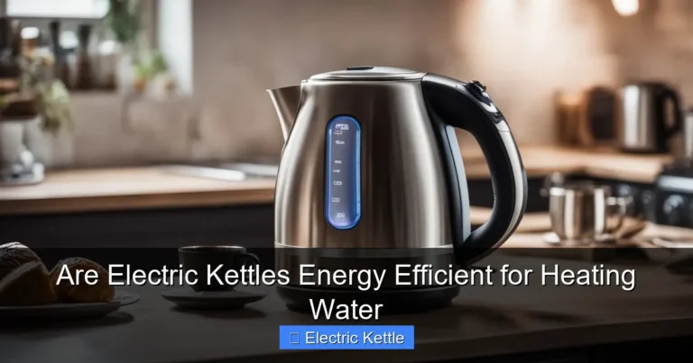 Are Electric Kettles Energy Efficient for Heating Water