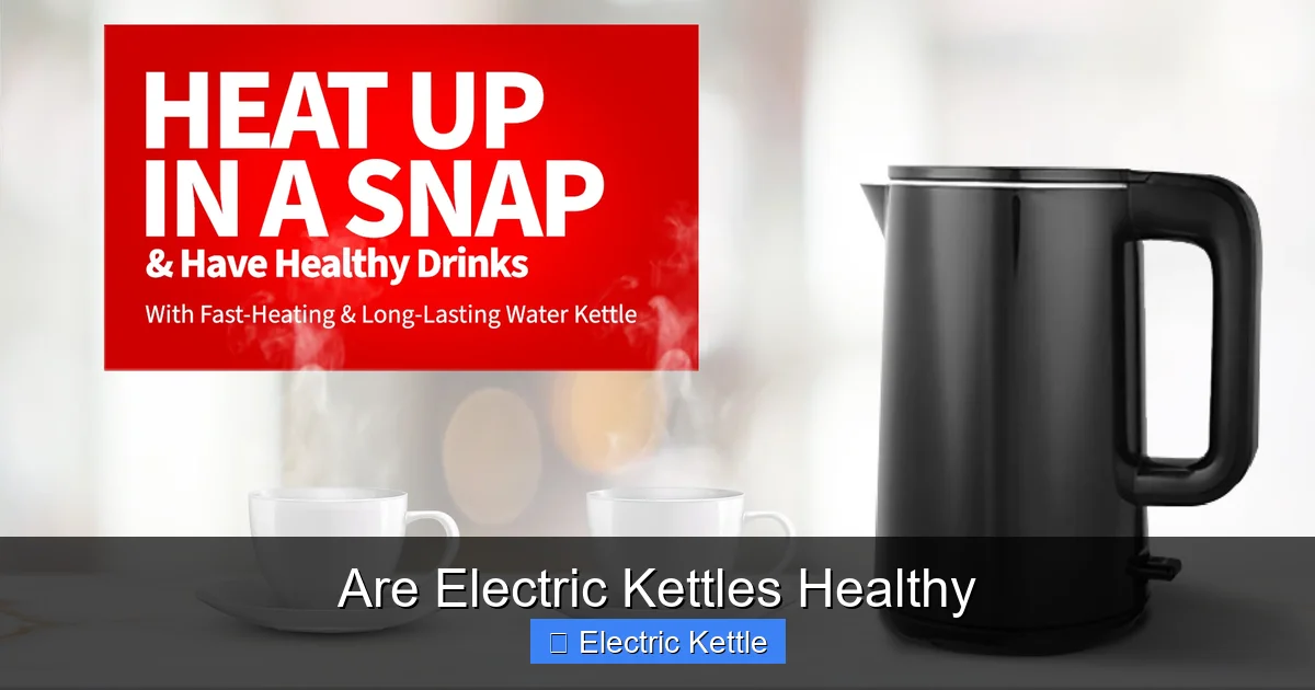 Are Electric Kettles Healthy