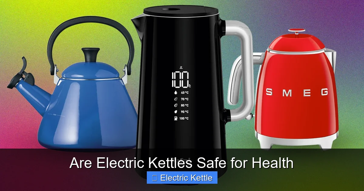 Are Electric Kettles Safe for Health