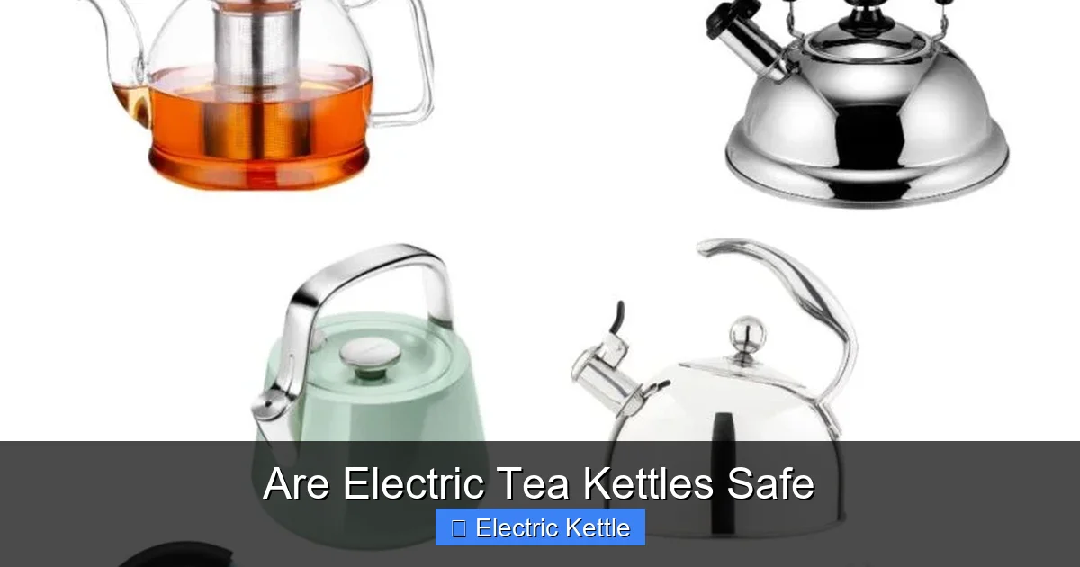 Are Electric Tea Kettles Safe
