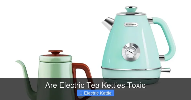 Are Electric Tea Kettles Toxic