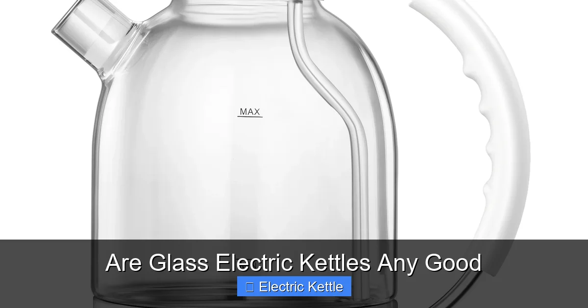 Are Glass Electric Kettles Any Good