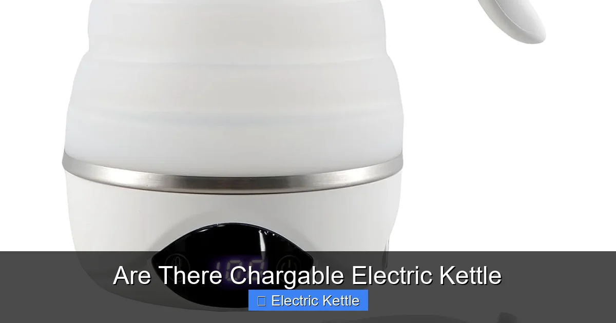 Are There Chargable Electric Kettle