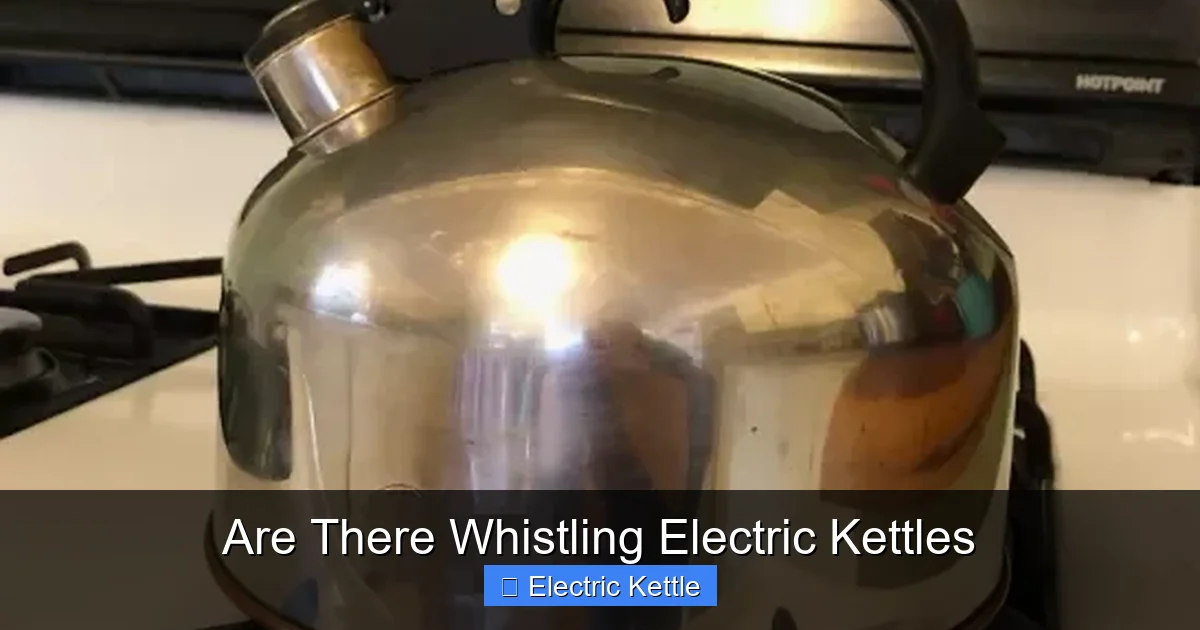 Are There Whistling Electric Kettles