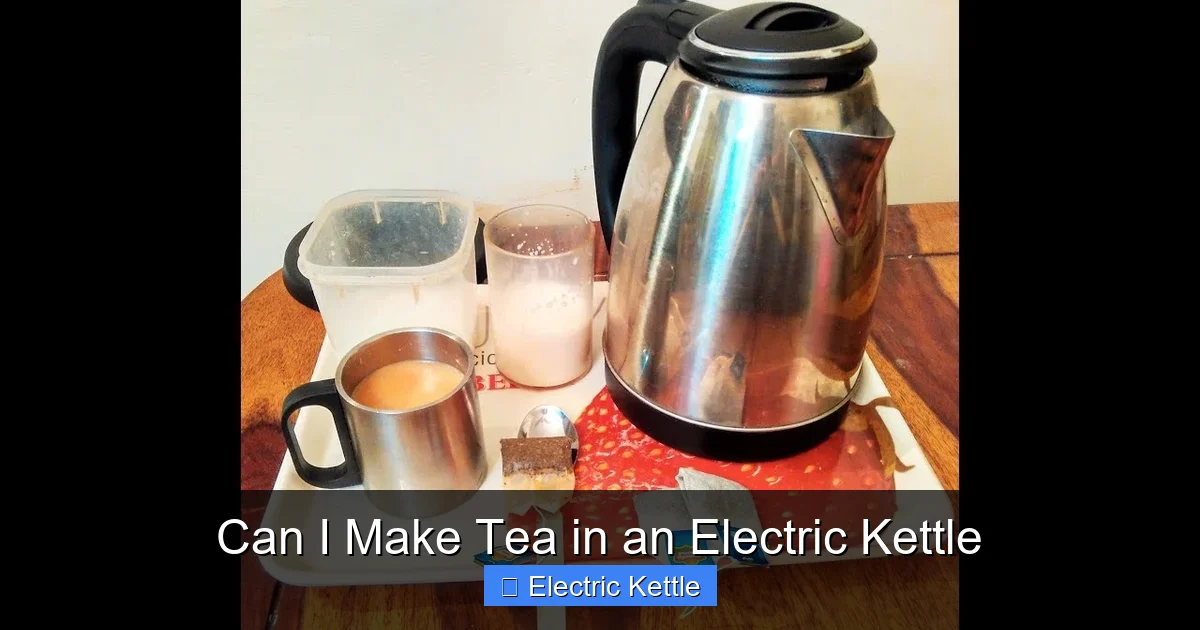 Can I Make Tea in an Electric Kettle