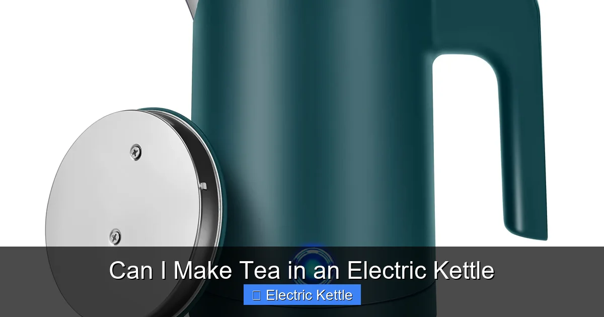 Can I Make Tea in an Electric Kettle