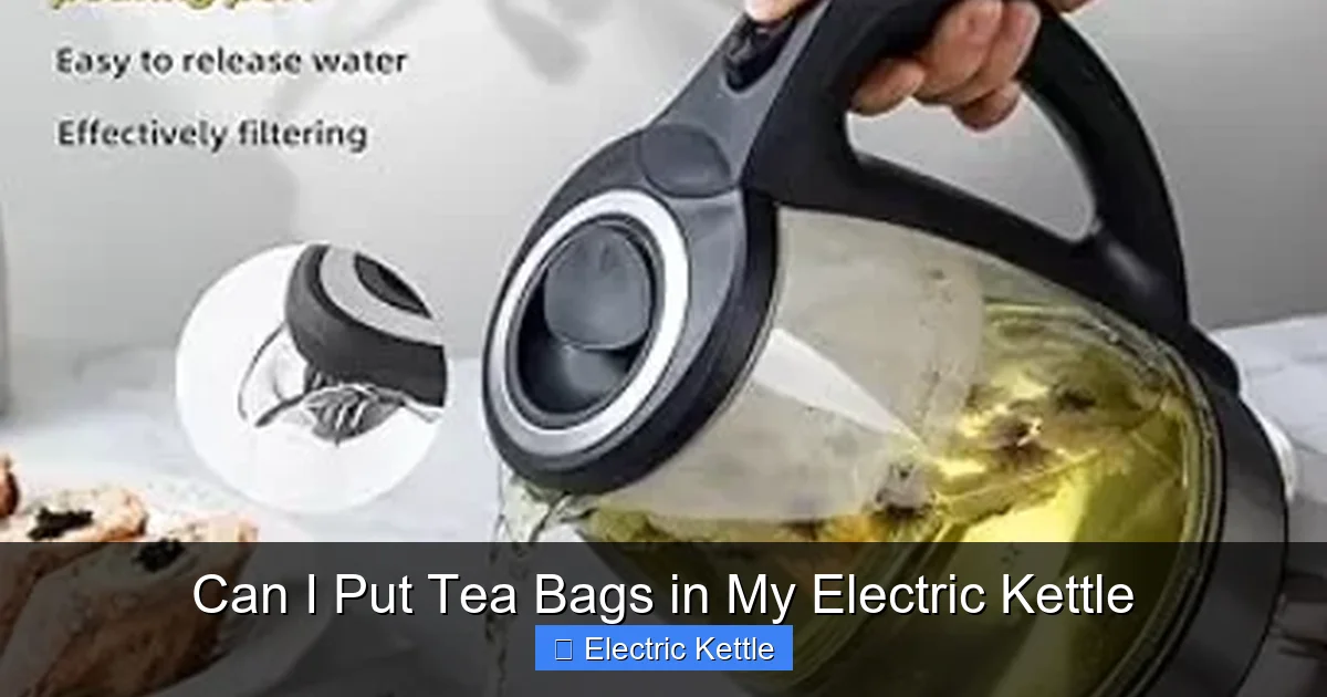 Can I Put Tea Bags in My Electric Kettle