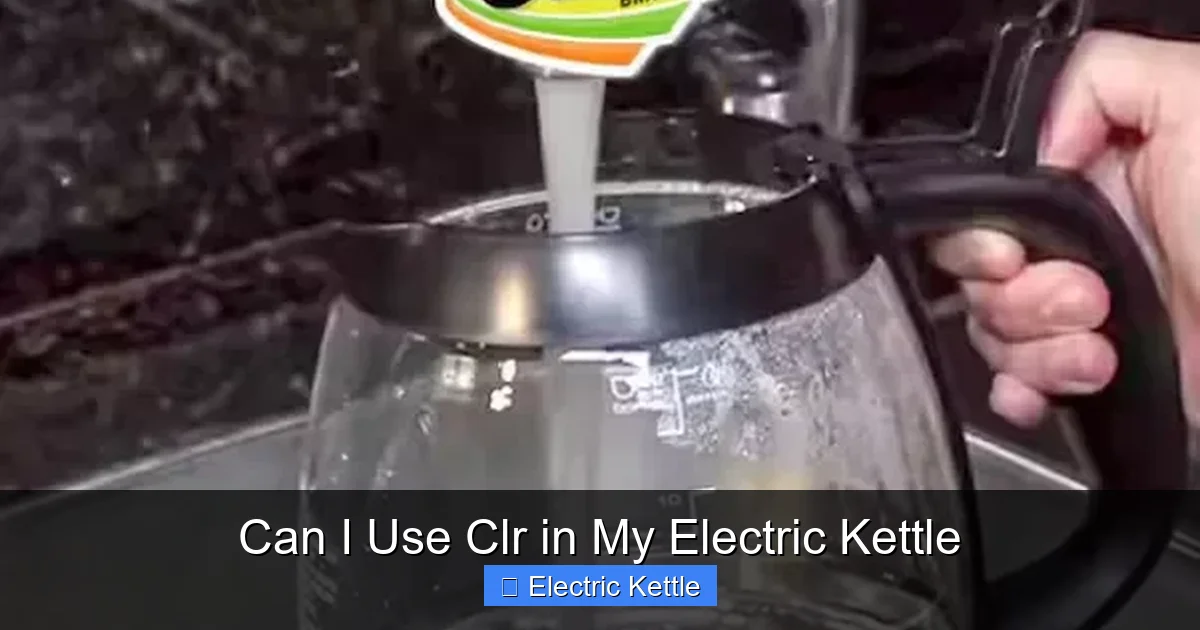 Can I Use Clr in My Electric Kettle