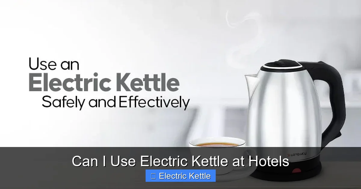 Can I Use Electric Kettle at Hotels