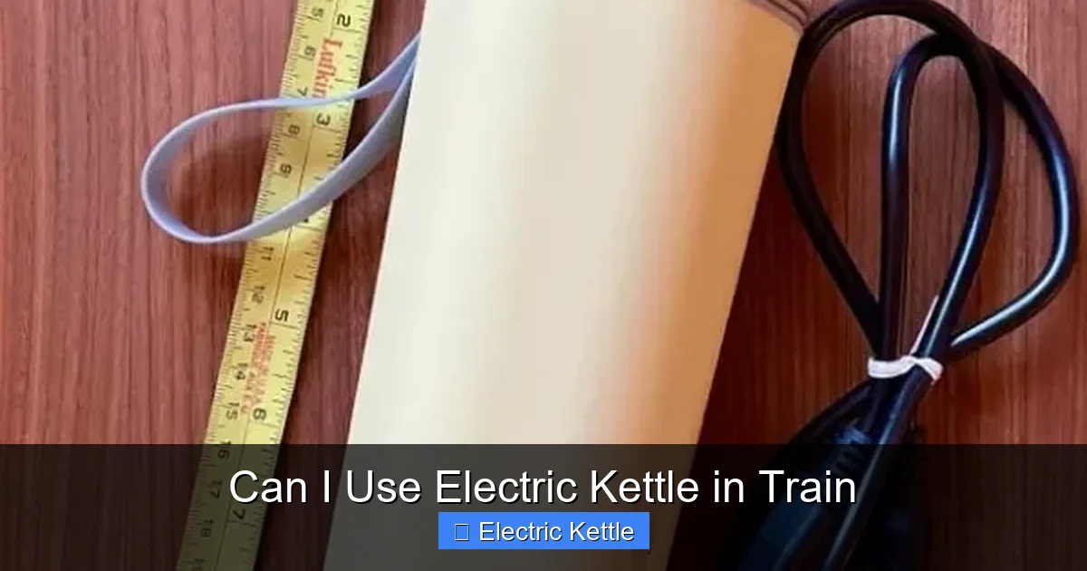 Can I Use Electric Kettle in Train