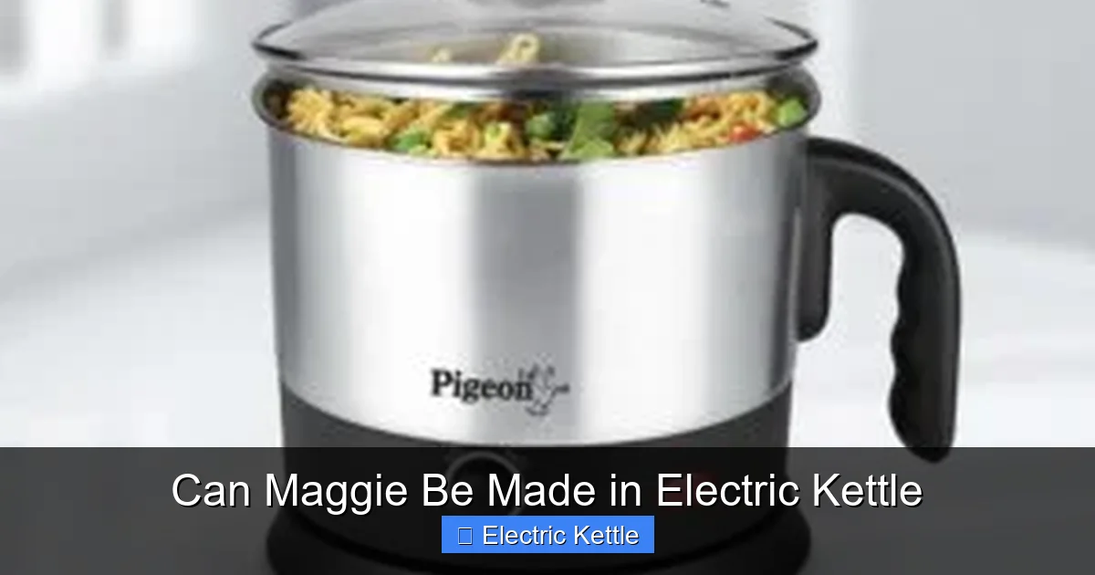 Can Maggie Be Made in Electric Kettle