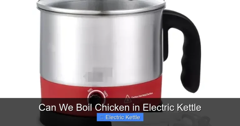 Can We Boil Chicken in Electric Kettle