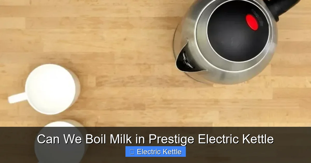Can We Boil Milk in Prestige Electric Kettle