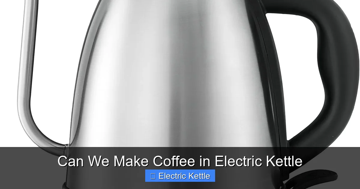 Can We Make Coffee in Electric Kettle