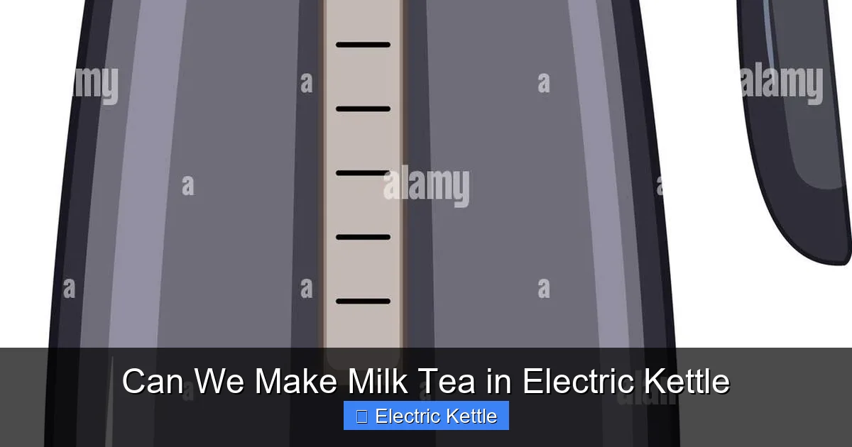 Can We Make Milk Tea in Electric Kettle