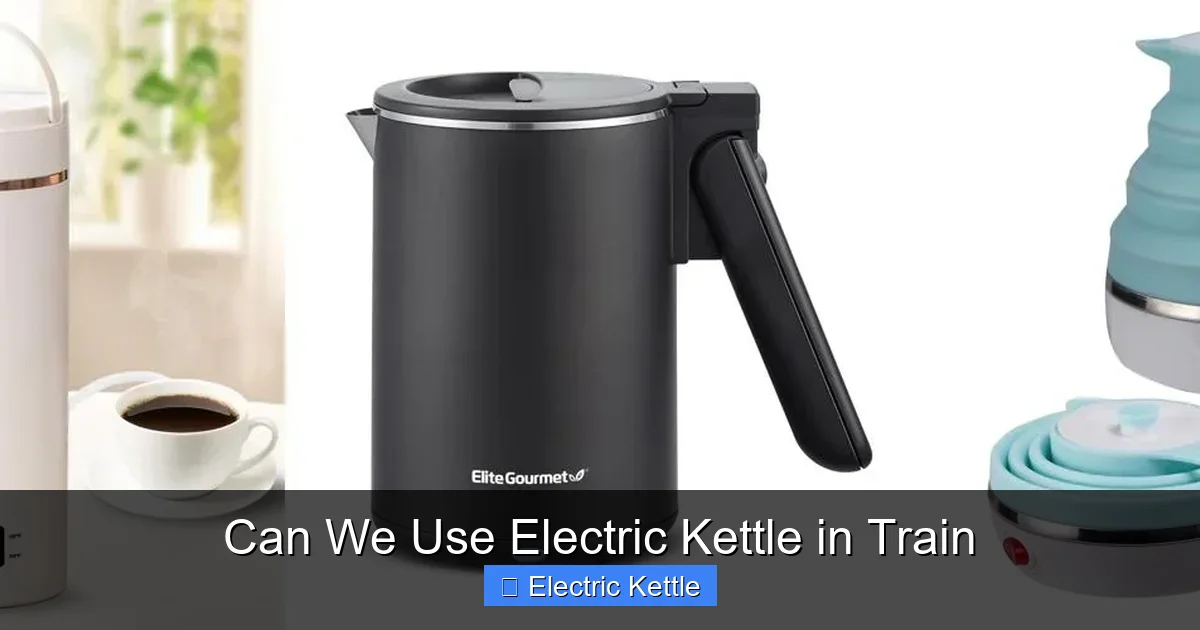 Can We Use Electric Kettle in Train