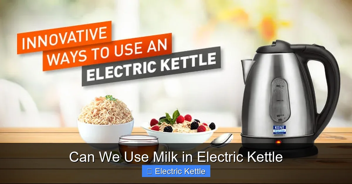 Can We Use Milk in Electric Kettle