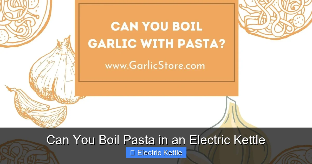 Can You Boil Pasta in an Electric Kettle