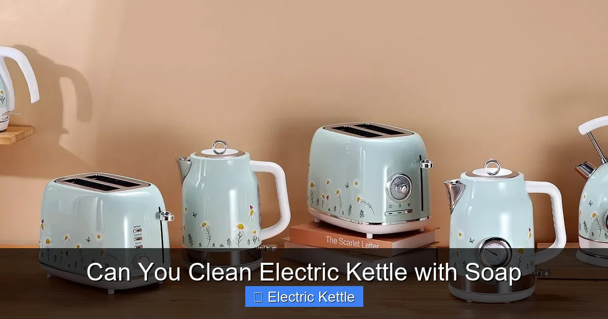 Can You Clean Electric Kettle with Soap
