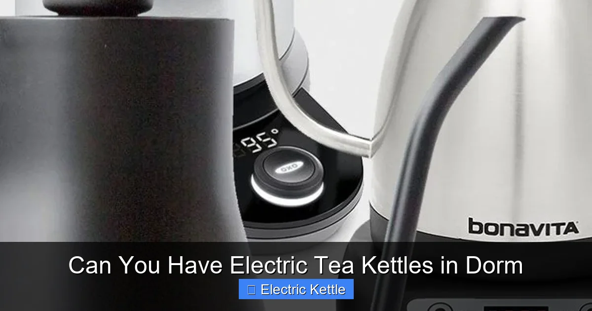 Can You Have Electric Tea Kettles in Dorm