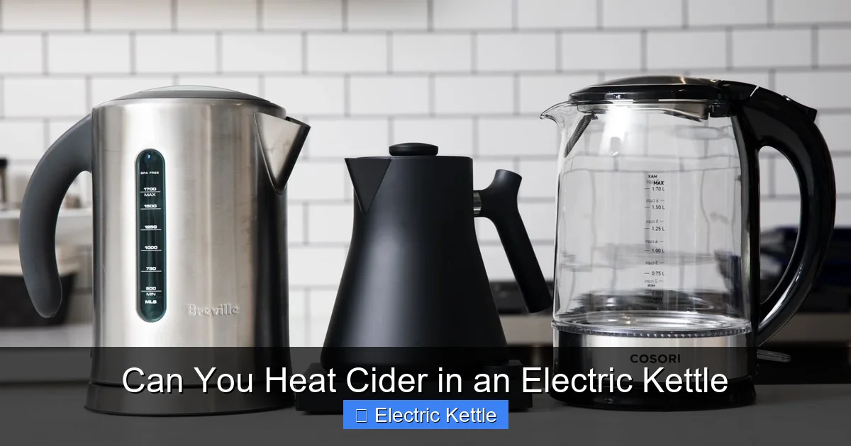 Can You Heat Cider in an Electric Kettle
