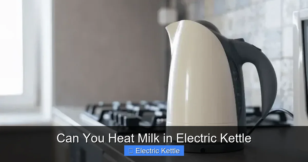 Can You Heat Milk in Electric Kettle