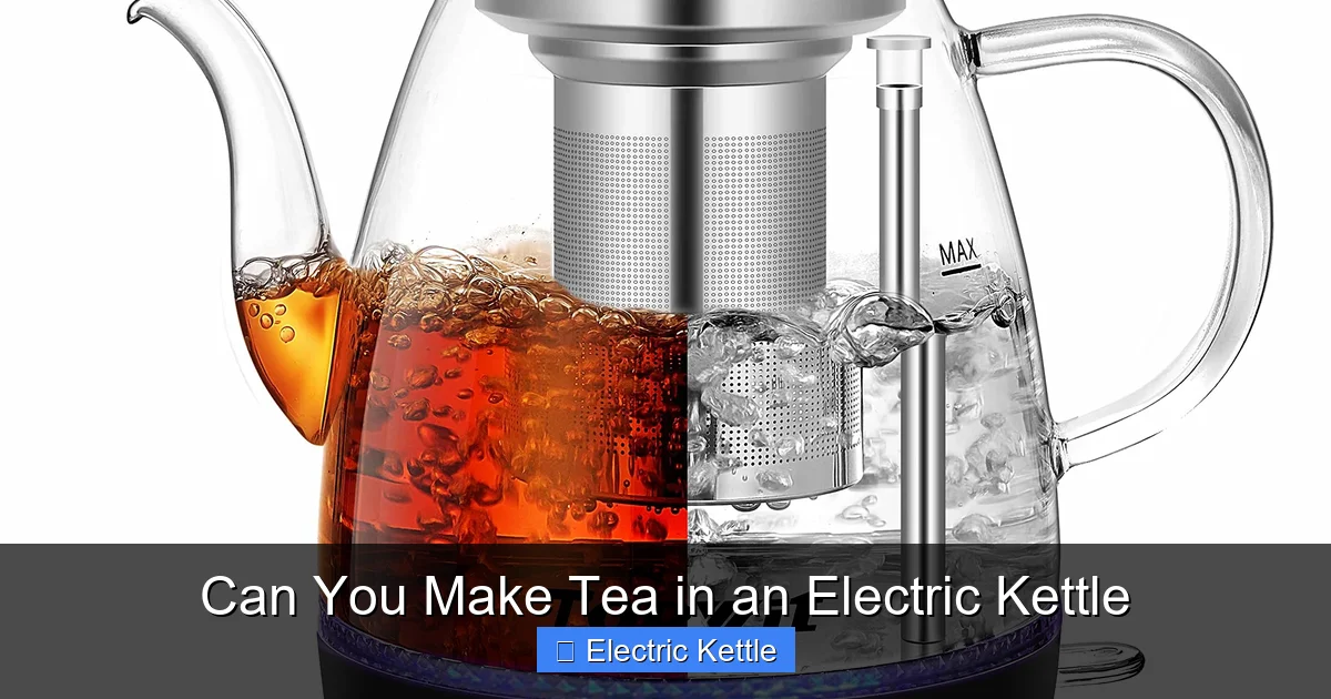 Can You Make Tea in an Electric Kettle