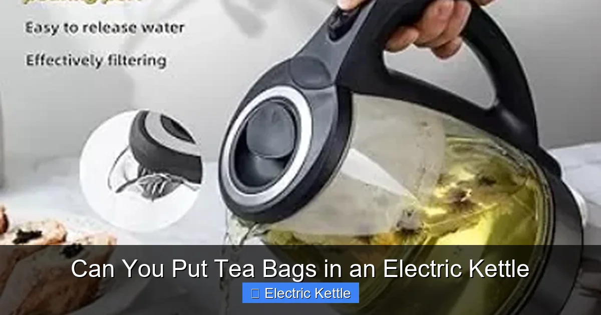 Can You Put Tea Bags in an Electric Kettle