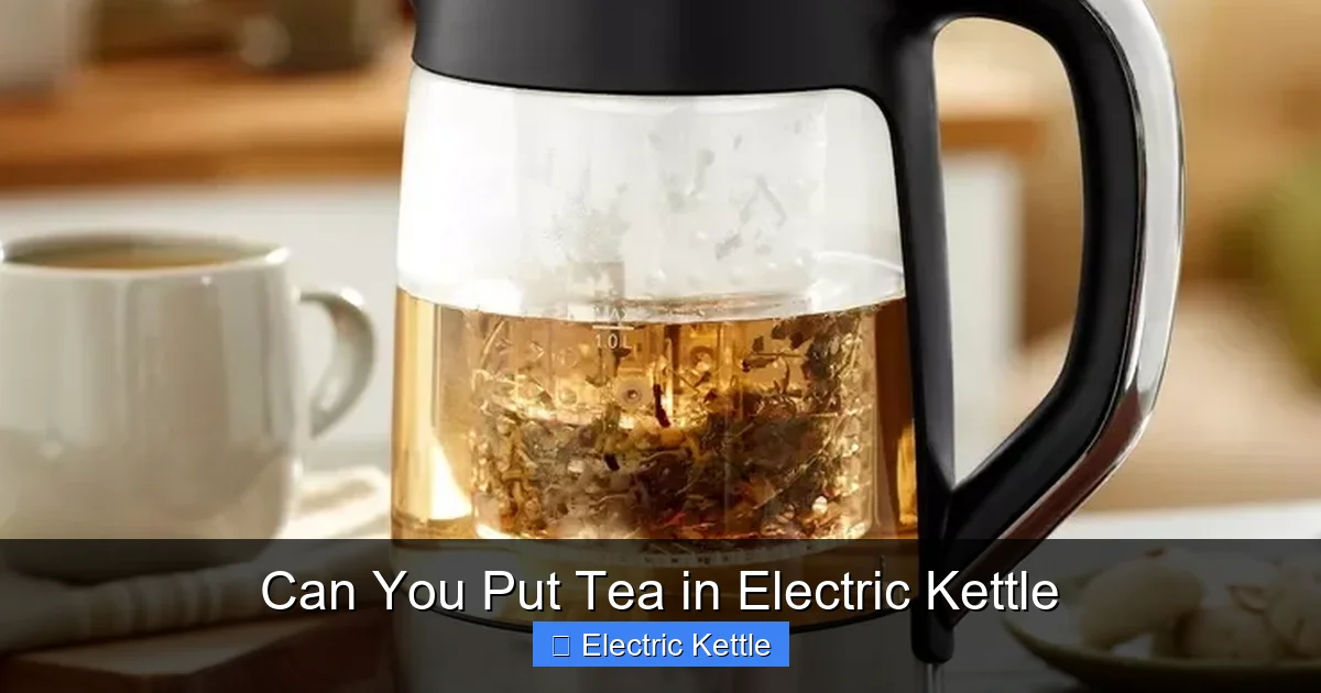 Can You Put Tea in Electric Kettle