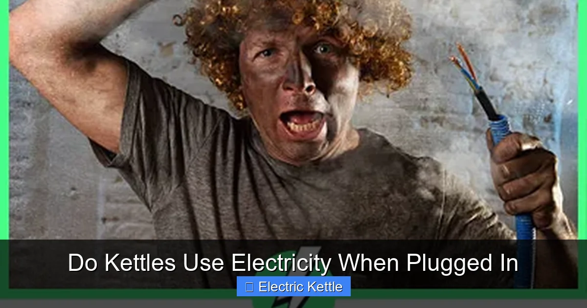 Do Kettles Use Electricity When Plugged In