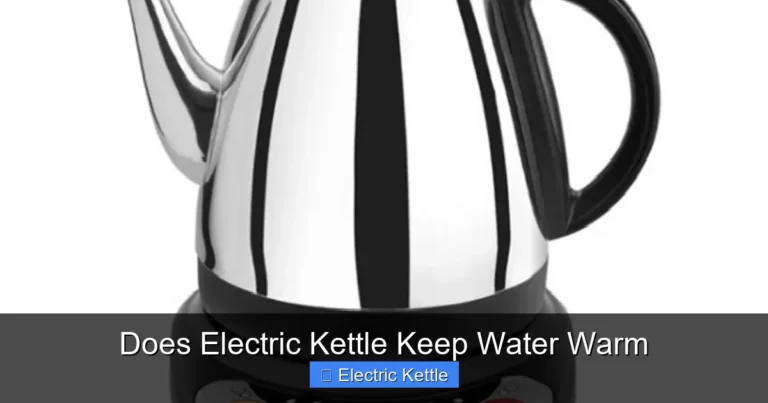 Does Electric Kettle Keep Water Warm