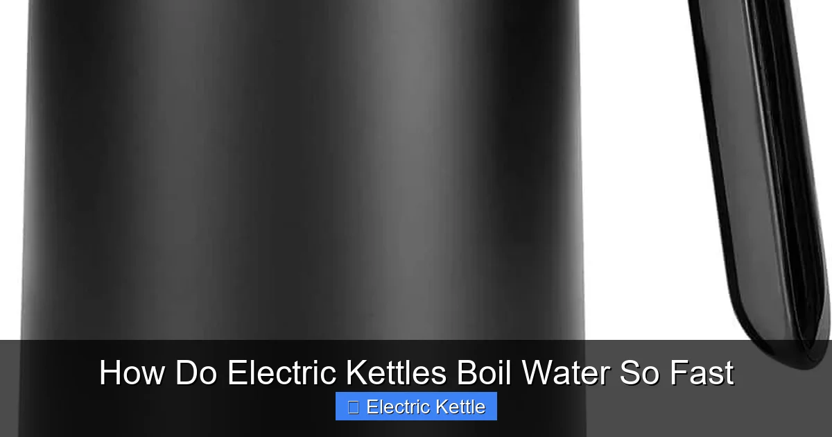 How Do Electric Kettles Boil Water So Fast