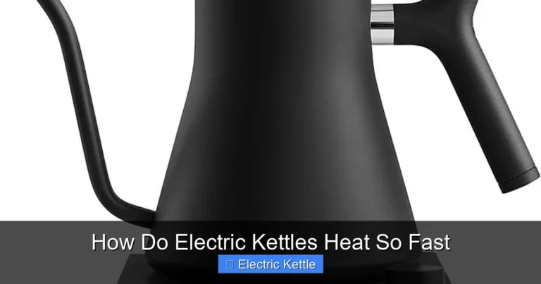 How Do Electric Kettles Heat So Fast