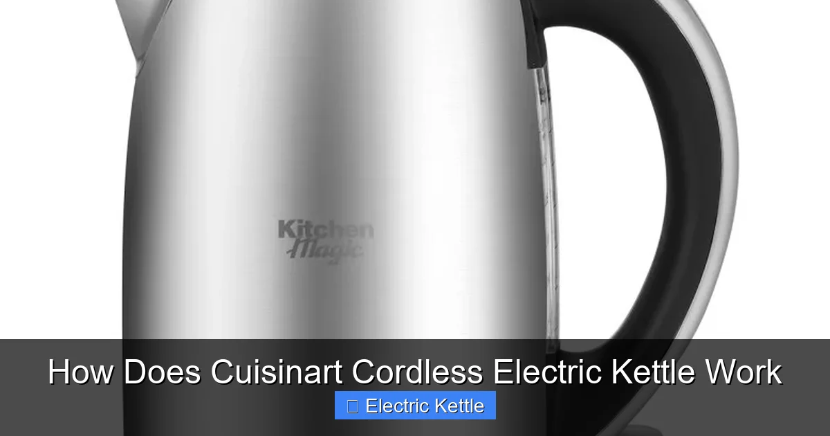 How Does Cuisinart Cordless Electric Kettle Work