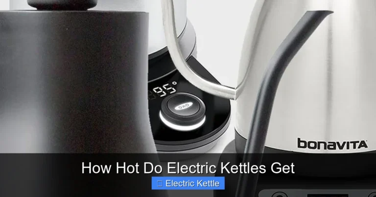 How Hot Do Electric Kettles Get
