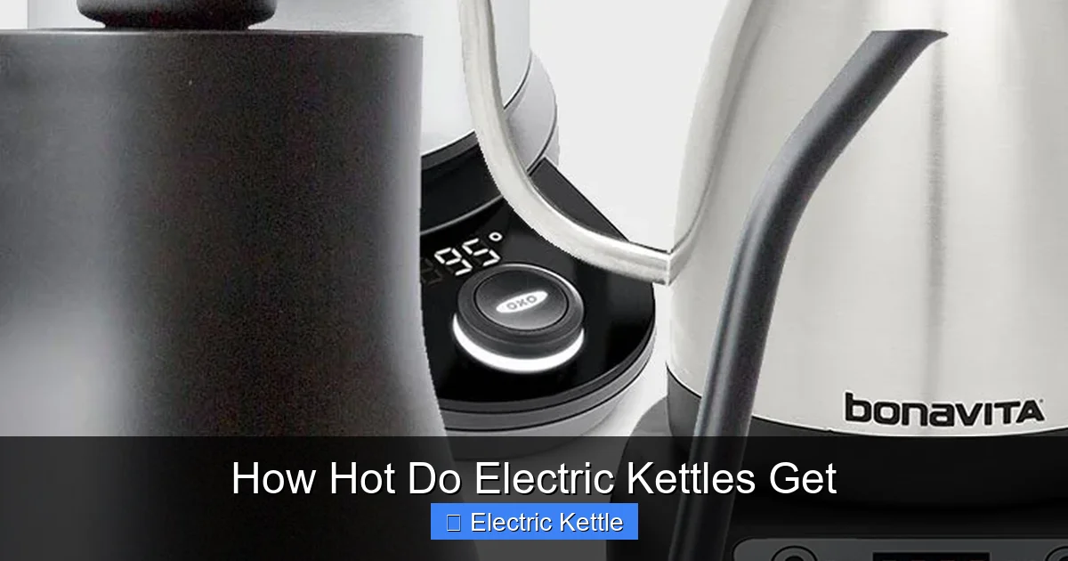 How Hot Do Electric Kettles Get