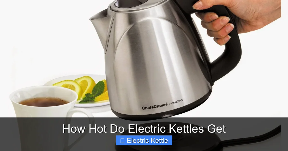 How Hot Do Electric Kettles Get