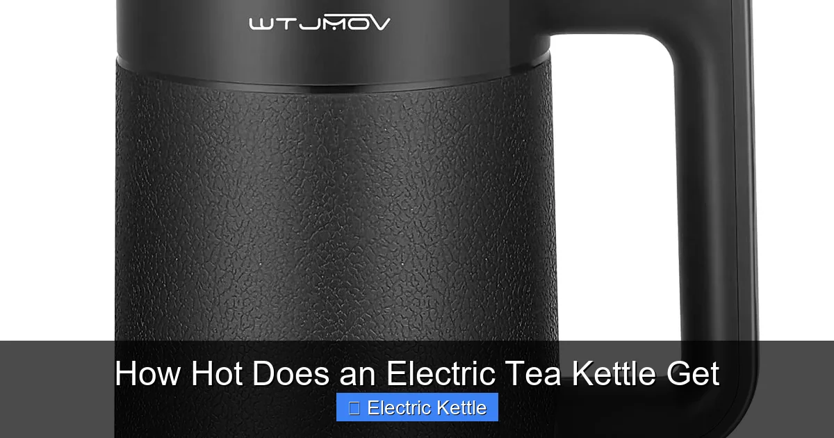 How Hot Does an Electric Tea Kettle Get