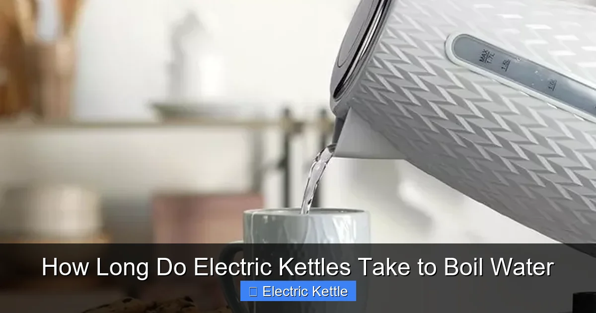 How Long Do Electric Kettles Take to Boil Water