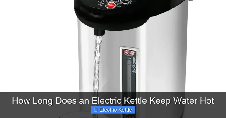 How Long Does an Electric Kettle Keep Water Hot