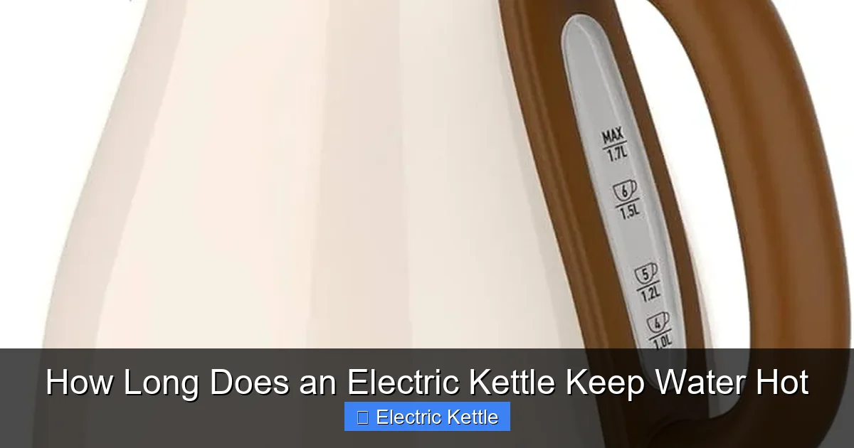 How Long Does an Electric Kettle Keep Water Hot