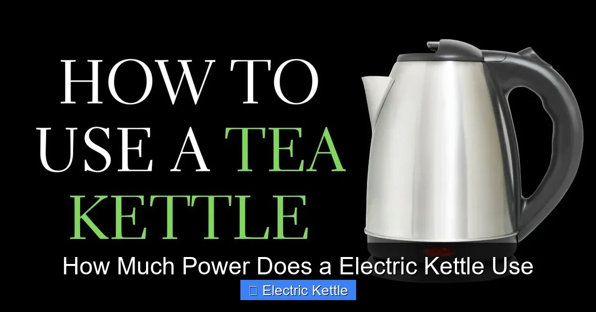 How Much Power Does a Electric Kettle Use